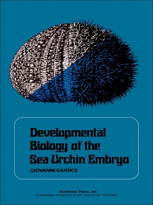 cover image of Developmental Biology of the Sea Urchin Embryo
